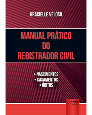 MANUAL PRÁTICO DO REGISTRADOR CIVIL -  NASCIMENTOS  CASAMENTOS  ÓBITOS